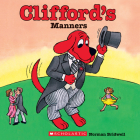 Clifford's Manners (Classic Storybook) By Norman Bridwell, Norman Bridwell (Illustrator) Cover Image