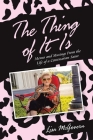 The Thing of It Is: Menus and Musings from the Life of a Centenarian Saint By Lisa McGovern Cover Image