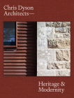 Chris Dyson Architects: Heritage and Modernity By Dominic Bradbury Cover Image
