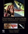 Venomous Bites from Non-Venomous Snakes By Scott A. Weinstein, David A. Warrell, Daniel E. Keyler Cover Image