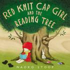 Red Knit Cap Girl and the Reading Tree By Naoko Stoop Cover Image