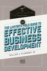The Lawyer's Field Guide to Effective Business Development Cover Image