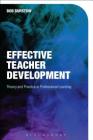 Effective Teacher Development: Theory and Practice in Professional Learning By Bob Burstow Cover Image