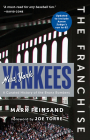The Franchise: New York Yankees: A Curated History of the Bronx Bombers By Mark Feinsand, Joe Torre (Foreword by) Cover Image