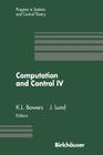 Computation and Control IV: Proceedings of the Fourth Bozeman Conference, Bozeman, Montana, August 3-9, 1994 (Progress in Systems and Control Theory #20) Cover Image