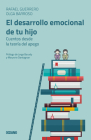 El desarrollo emocional de tu hijo: Cuentos desde la teoría del apego (En familia) By Rafael Guerrero, Olga Barroso Cover Image