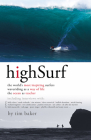 High Surf the Worlds Most Inspiring By Tim Baker Cover Image