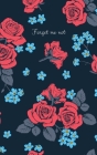 Forget me not: password book with alphabetical tabs, easy password keeping, organizer / internet password logbook to protect username By Paper Evolution Cover Image