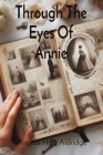 Through The Eyes Of Annie: Pages Of The Past Cover Image