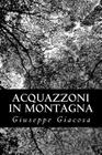Acquazzoni in montagna By Giuseppe Giacosa Cover Image