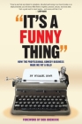 It's A Funny Thing - How the Professional Comedy Business Made Me Fat & Bald By Michael Rowe, Bob Odenkirk (Foreword by) Cover Image