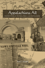 Appalachians All: East Tennesseans and the Elusive History of an American Region By Mark T. Banker Cover Image
