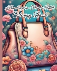 Handbags in Flowers Adult Coloring Book: Mindfulness Anxiety Relief, Relaxing Beautiful Handbag in Flower Coloring Pages By Thy Nguyen Cover Image