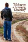 Taking on a Learning Disability: At the Crossroads of Special Education and Adolescent Literacy Learning By Erin McCloskey Cover Image