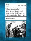L'Ordinamento Giuridico Studi Sul Concetto, Le Fonti E I Caratteri del Diritto By Santi Romano Cover Image