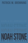 Noah Stone 2: On the Border By Patrick M. Browning Cover Image