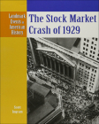 The Stock Market Crash of 1929 (Landmark Events in American History) Cover Image