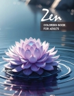 Zen coloring book for adults: Scenes of Zen gardens, animals, images and nature Ideal for adults, teenagers and seniors Cover Image
