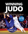 Winning Judo: Realistic and Practical Skills for Competitive Judo By Steve Scott Cover Image
