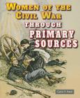 Women of the Civil War Through Primary Sources By Carin T. Ford Cover Image