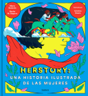 Herstory: Una historia ilustrada de las mujeres / Herstory: An Illustrated History about Women By MARIA BASTAROS, NACHO MORENO, CRISTINA DAURA Cover Image