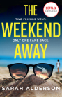 The Weekend Away By Sarah Alderson Cover Image