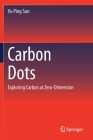 Carbon Dots: Exploring Carbon at Zero-Dimension By Ya-Ping Sun Cover Image