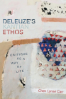 Deleuze's Kantian Ethos: Critique as a Way of Life (Plateaus - New Directions in Deleuze Studies) By Cheri Lynne Carr Cover Image