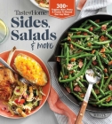 Taste of Home Sides, Salads & More: 345 side dishes, pasta salads, leafy greens, breads & other enticing ideas that round out meals.    By Taste of Home (Editor) Cover Image