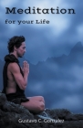 Meditation for your Life By Gustavo Espinosa Juarez, Gustavo C. Gonzalez (Joint Author) Cover Image