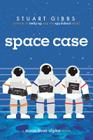 Space Case (Moon Base Alpha) By Stuart Gibbs Cover Image