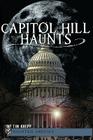 Capitol Hill Haunts (Haunted America) By Tim Krepp Cover Image