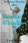 Doctor Attraction By Caz May Cover Image