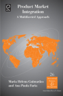 Product Market Integration: A Multifaceted Approach (International Business and Management #26) Cover Image