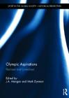 Olympic Aspirations: Realised and Unrealised (Sport in the Global Society - Historical Perspectives) Cover Image