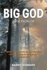 Big God, Little Problem By Randy Hignight, Nancy E. Williams (Editor), Brittany Darr (Designed by) Cover Image