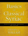 Basics of Classical Syriac: Complete Grammar, Workbook, and Lexicon Cover Image