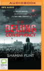 The Beijing Conspiracy By Shamini Flint, Kevin Shen (Read by) Cover Image