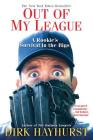 Out Of My League: A Rookie's Survival in the Bigs Cover Image