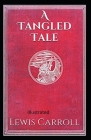 A Tangled Tale Illustrated By Lewis Carroll Cover Image