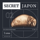 SECRET Japon: Tome 2 By Franck Ferrandis Cover Image