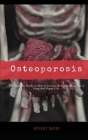 Osteoporosis: The complete Guide on How to increase bone health to live a long and Happy life Cover Image