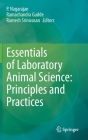 Essentials of Laboratory Animal Science: Principles and Practices By P. Nagarajan (Editor), Ramachandra Gudde (Editor), Ramesh Srinivasan (Editor) Cover Image