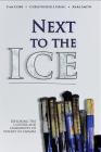 Next to the Ice: Exploring the Culture and Community of Hockey in Canada By Cam Cobb, Christopher Greig, Kara Smith Cover Image