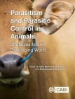 Parasitism and Parasitic Control in Animals: Strategies for the Developing World By Hafiz Muhammad Rizwan (Editor), Muhammad Sohail Sajid (Editor) Cover Image