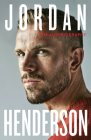 Jordan Henderson: The Autobiography: The must-read autobiography from Liverpool’s beloved captain By Jordan Henderson Cover Image