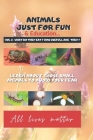 Animals just for fun & education: Insects and ugly little animals ...What do they eat ? Cover Image
