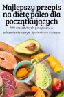 Najlepszy przepis na dietę paleo dla początkujących By Marika Andrzejewska Cover Image