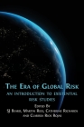 The Era of Global Risk: An Introduction to Existential Risk Studies By Sj Beard (Editor), Martin Rees (Editor), Catherine Richards (Editor) Cover Image