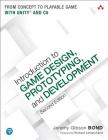 Introduction to Game Design, Prototyping, and Development: From Concept to Playable Game with Unity and C# By Jeremy Gibson Bond Cover Image